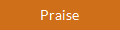 Praise